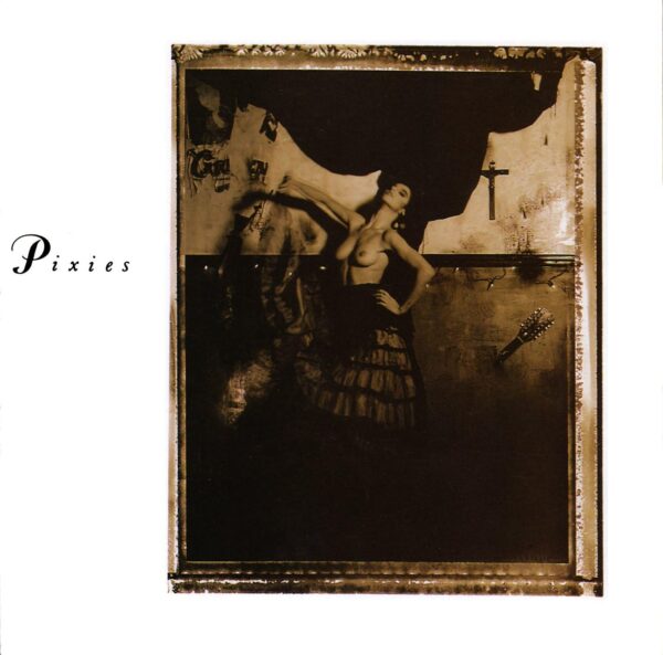 Surfer Rosa & Come On Pilgrim