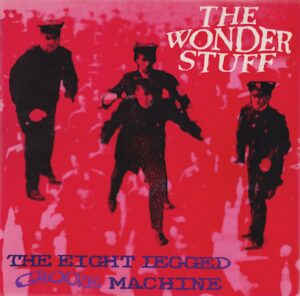 "Rediscovering The Eight Legged Groove Machine: The Wonder Stuff's 1988 Musical Revolution"